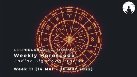 Sagittarius Weekly Horoscope - Week 11 from 14 March to 20 March 2022 | tarot readings