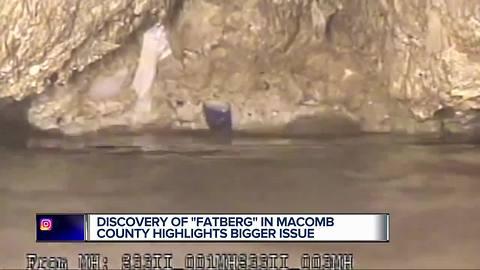 Discovery of "Fatberg" in Macomb County highlights bigger issue
