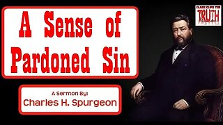A Sense of Pardoned Sin | Charles Spurgeon Sermon