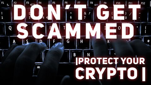 Don't Get Scammed! Protect Your Crypto!
