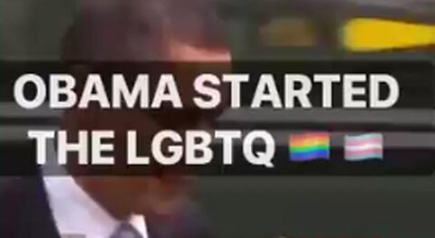 Obama started the LGBTQ bullshit