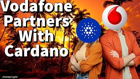 Cardano Scores Big: Vodafone Selects Their Blockchain for NFT Launch