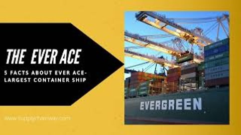 5 Facts About The Ever Ace- World's Biggest Container Ship