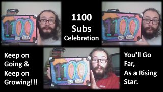1100 Subscriber Celebration (Unscripted)