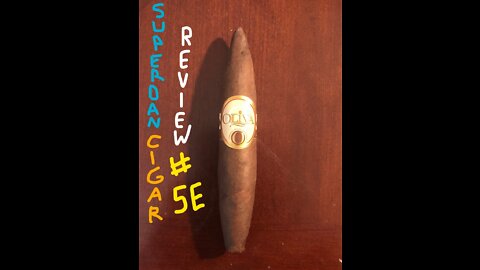 Cigar Review 5E: OLIVA SERIE O in Torpedo.