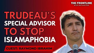 LIVE: Trudeau's Advisor to Stop Islamaphobia, Our Annihilation | THE FRONTLINE with Joe & Joe