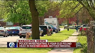 Police investigating 3-year-old found dead in Inkster home; mother missing
