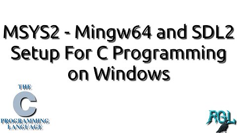 MSYS2 - Mingw64 and SDL2 Setup For C Programming on Windows