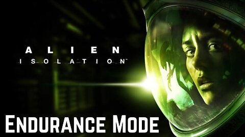 Alien Isolation: Survivor Mode, Endurance, All Objectives (Full Playthrough) | No Commentary
