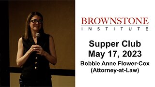 Brownstone Institute Supper Club (5-17-23) - Bobbie Anne Cox