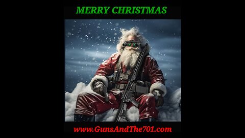 Episode #73 - MERRY CHRISTMAS - G&The701 - Dec 20th, 2023 - www.GunsAndThe701.com