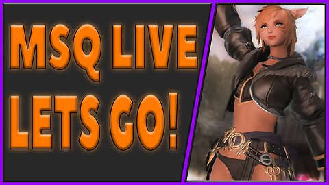 FFXIV MSQ Live! Lets GO! | Classic WoW Hardcore later | Where is the litter box?