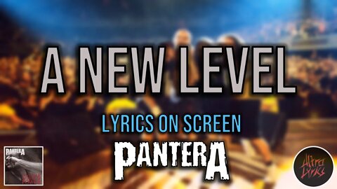 Pantera - A New Level (Lyrics on Screen Video 🎤🎶🎸🥁)
