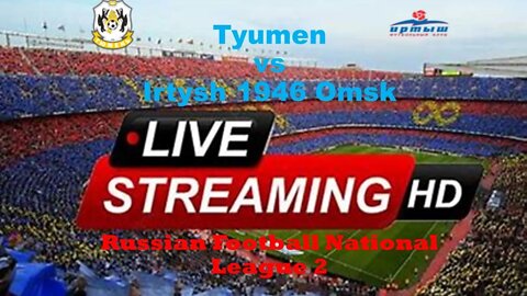 🔴[LIVE] TyumenVS Irtysh 1946 Omsk |Russian Football National League 2