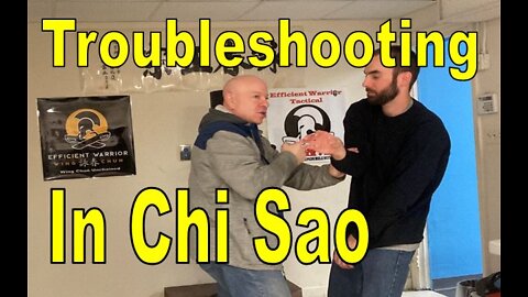 Troubleshooting in Wing Chun's Chi Sao