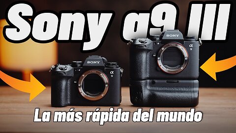 La cámara MÁS RÁPIDA DEL MUNDO y con GLOBAL SHUTTER - Sony a9 III [Review]