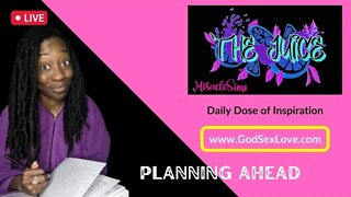 The Juice: Season 8 Episode 59: Planning Ahead