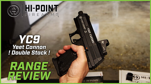 Hi-Point YC9 Yeet Cannon Double Stack Range Review