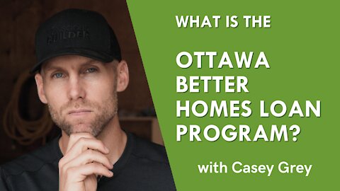 What is the Ottawa Better Homes Loan Program? - With Janice Ashworth