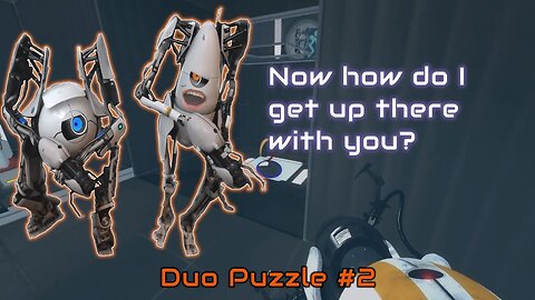 Portal 2 - Duo Puzzle #2