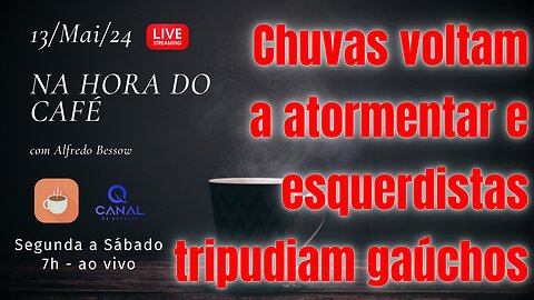 Chuvas voltam a atormentar gaúchos e esquerdistas tripudiam