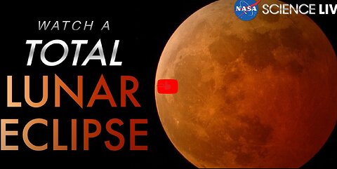 Watch a Total Lunar Eclipse
