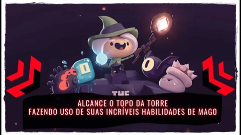 The Pinball Wizard - Alcance o Topo da Torre Fazendo uso de Suas Incríveis Habilidades de Mago