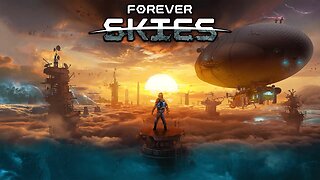 Forever Skies - Gameplay - Ep 6