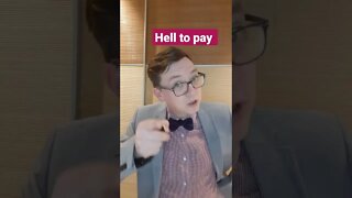 Improve your Vocabulary - Hell to pay - with English Teacher Charles #shorts