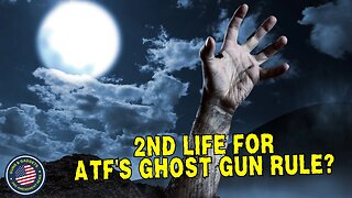 GHOST GUNS: Will ATF's Frame/Receiver Rule Get a 2nd Life?!?