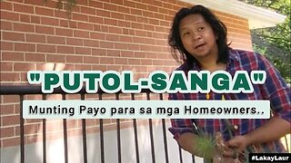 "PUTOL-SANGA" (Munting Payo sa mga Homeowners) ♣︎ BUHAY Canada, BUHAY Amerika