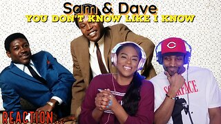 First time hearing Sam & Dave “You Don't Know Like I Know” Reaction | Asia and BJ