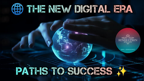 A New Digital Era 🌐