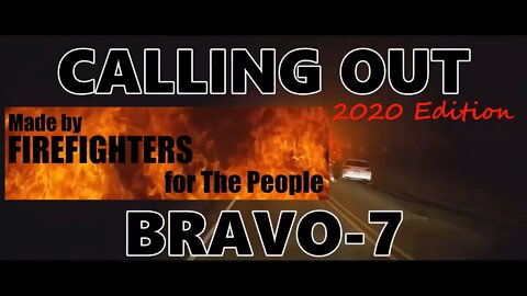 9/11 Firefighters Documentary - Calling Out Bravo-7, 2020 Edition