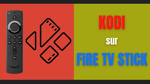KODI sur FIRE TV STICK AMAZON