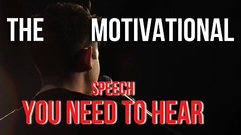 The Motivational Speech You NEED to Hear | Motivation in Motion