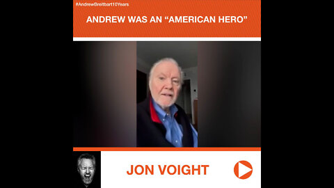 Jon Voight’s Tribute to Andrew Breitbart: Andrew Was an “American Hero”