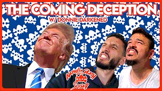 The Coming Deception w/ Donnie Darkened