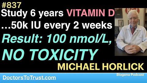 MICHAEL HORLICK 5 | Study 6 years VITAMIN D …50k IU every 2 weeks. Result: 100 nmol/L, NO TOXICITY