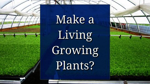 A Career in Horticulture: Make a Living Growing Plants