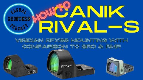 Canik Rival-S and the Viridian RFX35