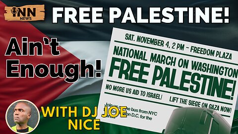 FREE PALESTINE Ain't Enough! | @GetIndieNews @joenicedj
