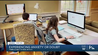 Experiencing Anxiety or Doubt: There is help to deal with it