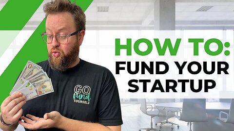 How to Fund Your Startup: Everything You Need to Know