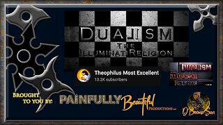 Dualism ~ The Illuminati Religion by Theophilus Most Excellent