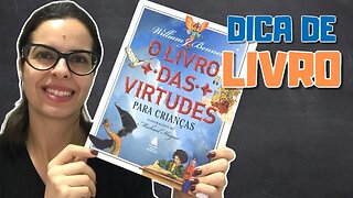 Dica de Livro: O Livro das Virtudes para Crianças - Homeschooling Brasil