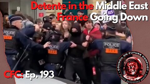 Council on Future Conflict Episode 193: Détente in the Middle East, France Going Down