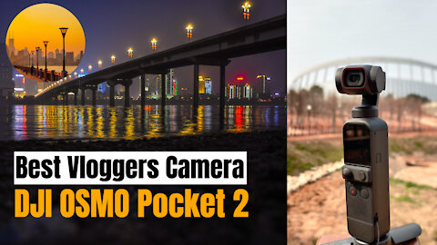 DJI Osmo Pocket 2 Your Pro Camera man in your Pocket