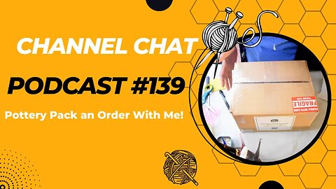 🧶Channel Chat 139🧶: How I Package My Pottery Pack an Order With Me