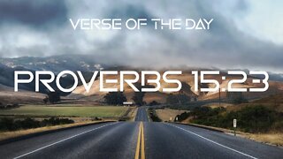 October 24, 2022 - Proverbs 15:23 // Verse of the Day